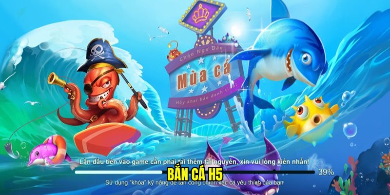 Đôi nét về bắn cá H5