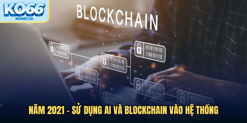 CEO KO66 sử dụng AI và Blockchain vào hệ thống