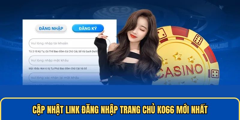 Cập nhật link đăng nhập KO66 mới nhất