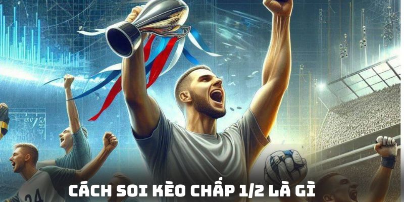 Hướng dẫn hội viên chi tiết cách đọc kèo chấp 1/2 KO66
