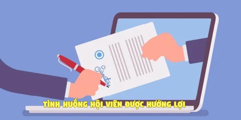 Trường hợp hội viên hưởng lợi