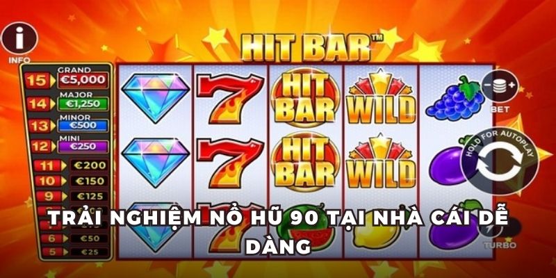 Trải nghiệm nổ hũ 90 tại nhà cái dễ dàng
